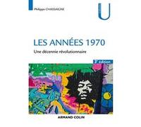 Les années 1970 - 3ed. - Une décennie révolutionnaire Philippe Chassaigne (Auteur)