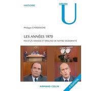 Les années 1970: Fin d'un monde et origine de notre modernité
