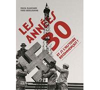 Les Années 30: Et si l'histoire recommençait ?