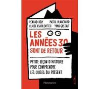 Les années 30 sont de retour Claude Askolovitch (Auteur), Renaud Dély (Auteur), Pascal Blanchard (Auteur)