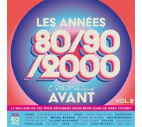 Les Années 80-90-2000, c'était mieux avant Volume 2 Édition Limitée CD