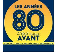 Les Années 80 C'Était Mieux Avant Vol. 3