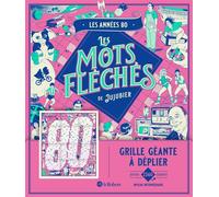 Les Années 80 - Les mots fléchés de Jujubier - Grille géante - Jujubier - Le Robert - broché - Livre-jeu