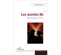 Les années 80 Miroir de l'époque "Art déco" - Isabelle Papieau - L'harmattan - broché - Beau livre