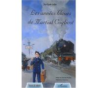 Les années bleues de Martial Coqlicot - Jean-Claude Grulier - L'harmattan - broché - Etude