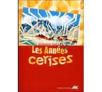 Les années cerises - Claudie Gallay - Rouergue - broché - Roman adolescent dès 13 ans