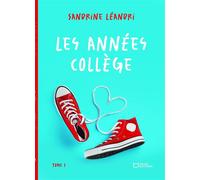 Les années collège - Tome I - Sandrine Léandri - Hello - broché - Roman