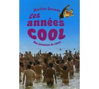 Les années cool: Une jeunesse de rêves 1969-1979