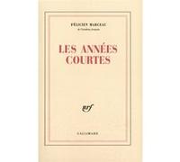 Félicien Marceau – Les années courtes – Broché – Gallimard