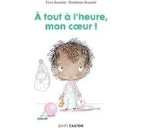 Les années crèche - À tout à l'heure mon coeur !