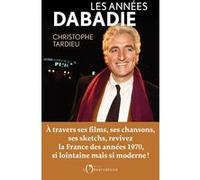 Les Années Dabadie Christophe Tardieu (Auteur)
