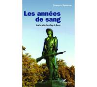 Les années de sang: Avec les poilus d'un village du Quercy
