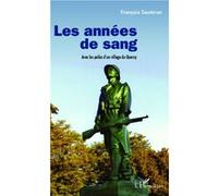 Les années de sang: Avec les poilus d'un village du Quercy
