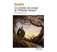 Johann Wolfgang Von Goethe – Les Années de voyage de Wilhelm Meister – Gallimard