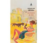 Les années de Zeth Sonallah Ibrahim (Auteur), Richard Jacquemond (Traduction)