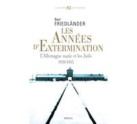 Les Années d'extermination, tome 2: L'Allemagne nazie et les Juifs (1939-1945)