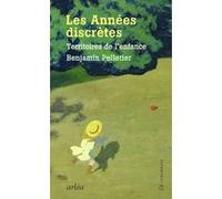Les années discrètes - Territoires de l'enfance Benjamin Pelletier (Auteur)