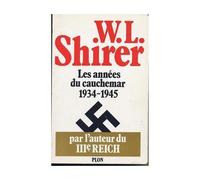 Les Années Du Cauchemar - 1934-1945, Mémoires D'une Vie Plongée Dans Son Temps