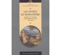 Les Années Du Romantisme - Musique Et Culture Entre Paris Et L'anjou (1823-1839)