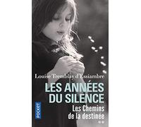 Les Années du silence T2: Les Chemins de la destinée (2)