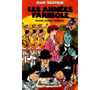Les Années faribole - Jean Vautrin - Robert Laffont - broché - Roman