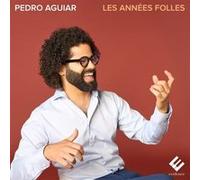 Pedro Aguiar - Les Années Folles