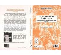 Les Années Folles À São Paulo - Hommes Et Femmes Au Temps De L'explosion Urbaine (1920-1929)