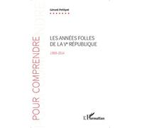 Les Années Folles De La Ve République (1988-2014)