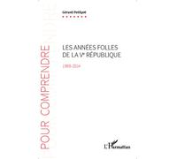 Les années folles de la Ve République 1988-2014 - Gérard Petitpré - L'harmattan - broché - Etude