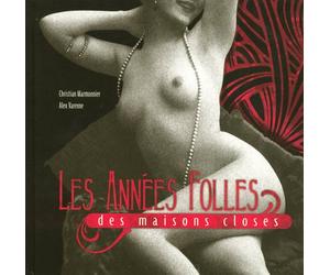 Les Années Folles des maisons closes (inclus un DVD)