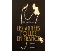 Les années folles en France - Gérard Unger - Perrin - broché - Essai