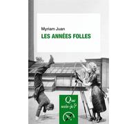 Les Années folles - Myriam Juan - Que Sais-Je - Poche - Essai