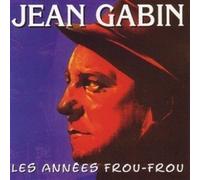 Les Années Frou-Frou: Jean Gabin