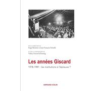 Les années Giscard - 1978-1981 : les institutions à l'épreuve ?: 1978-1981 : les institutions à l'épreuve ?
