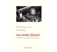 Les années Giscard - 1978-1981 : les institutions à l'épreuve ?: 1978-1981 : les institutions à l'épreuve ?