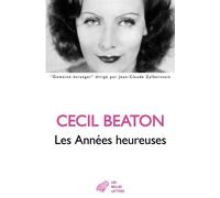 Les Années heureuses 1944-1948 - Cecil Beaton - Belles Lettres - broché - Biographie