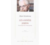 Les Annees Jospin. Chroniques Du Temps Perdu
