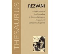 Les années lumière, Les années Lula, Le testament amoureux, J'avais un ami, les repentirs du peintre - Serge Rezvani - Actes sud - broché - Livre