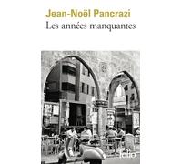 Jean-Noël Pancrazi – Les années manquantes – Roman – Poche