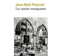 Les années manquantes - Jean-Noël Pancrazi - Gallimard - Poche - Roman