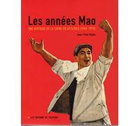 Les Années Mao. Une histoire de la Chine en affiches (1949-1979) Jean-Yves Bajon (Auteur)