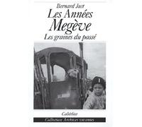 Les annees megeve - les graines du passe Les graines du passé - Bernard Just - Cabedita - broché - Roman