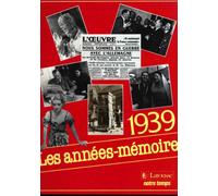 Les Années-mémoire. Année 1939