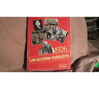 Les Années-mémoire Tome 1926: Les Années-mémoire