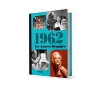 Les Années-Mémoire volume 1962: Beau livre grand format. Idée cadeau originale : livre anniversaire-176 pages. +300 photos d'époque.