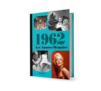 Les Années-Mémoire volume 1962 Collectif (Auteur)