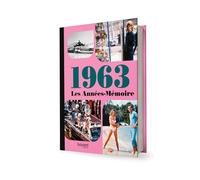 Collectif – Les Années-Mémoire volume 1963 – Beau livre, 176 p., 300 photos d'époque – Relié