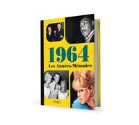 Les Années-Mémoire volume 1964: Beau livre grand format. Idée cadeau originale : livre anniversaire-176 pages. +300 photos d'époque.
