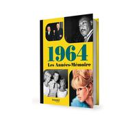 Les Années-Mémoire volume 1964 Beau livre grand format. Idée cadeau originale : livre anniversaire-176 pages. +300 photos d'époque. - Collectif - Bayard - relié - Beau livre
