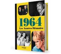 Les Années-Mémoire volume 1964: Beau livre grand format. Idée cadeau originale : livre anniversaire-176 pages. +300 photos d'époque.
